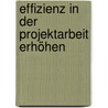 Effizienz in der Projektarbeit erhöhen door Christopher Nimsch