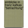 Einblicke in Franz Kafkas "Betrachtung" by Tilly Kübler-Jung