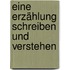 Eine Erzählung Schreiben Und Verstehen