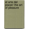 El Arte Del Placer/ The Art Of Pleasure door Goliarda Sapienza