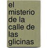 El Misterio De La Calle De Las Glicinas by Nuria Pradas