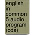 English In Common 5 Audio Program (cds)