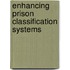 Enhancing Prison Classification Systems