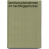 Familienunternehmen im Nachfolgeprozess by Frank A. Halter