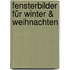 Fensterbilder für Winter & Weihnachten