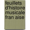 Feuillets D'Histoire Musicale Fran Aise by Hellouin Fr 1864-1924
