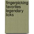 Fingerpicking Favorites Legendary Licks