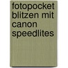 Fotopocket Blitzen Mit Canon Speedlites by Christian Bartz