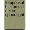 Fotopocket Blitzen Mit Nikon Speedlight by Klaus Kindermann