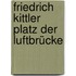 Friedrich Kittler Platz Der Luftbrücke