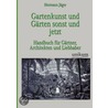 Gartenkunst und Gärten sonst und jetzt by Hermann Jager
