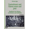 Gartenkunst und Gärten sonst und jetzt door Hermann Jager