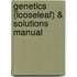 Genetics (Looseleaf) & Solutions Manual