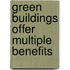 Green Buildings Offer Multiple Benefits