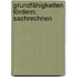 Grundfähigkeiten Fördern: Sachrechnen