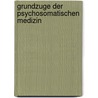 Grundzuge Der Psychosomatischen Medizin by W. Wesiack