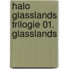 Halo Glasslands Trilogie 01. Glasslands door Karen Traviss