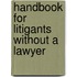 Handbook for Litigants Without a Lawyer