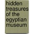 Hidden Treasures of the Egyptian Museum