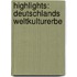 Highlights: Deutschlands Weltkulturerbe