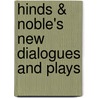 Hinds & Noble's New Dialogues and Plays by Binney Gunnison