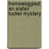 Hornswoggled: An Alafair Tucker Mystery