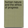 Human Nature and the Ethics of Progress door Geraci Robert