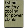 Hybrid Wet/Dry Cooling for Power Plants door United States Government
