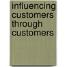 Influencing Customers through Customers door Zeeshan-ul-hassan Usmani