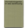 Informationsagenten im Data Warehousing by Christian Gehrke