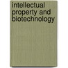 Intellectual Property and Biotechnology door Clarissa Allen