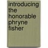 Introducing the Honorable Phryne Fisher by Kerry Greenwood
