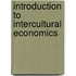 Introduction To Intercultural Economics