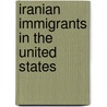 Iranian Immigrants in the United States door Shahab Dean Aslinia