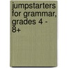 Jumpstarters for Grammar, Grades 4 - 8+ door Cindy Barden