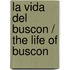 La Vida Del Buscon / The Life Of Buscon