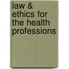 Law & Ethics for the Health Professions by Carlene Harrison