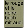 Le Rouge Et Le Noire. Buch Mit Audi door Stendhal1