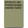 Lehrbuch Der Meteorologie, Zweiter Band door Ludwig Friedrich K�Mtz