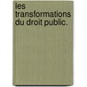 Les Transformations Du Droit Public. door Leon Duguit