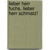Lieber Herr Fuchs, Lieber Herr Schmatz! by Peter Fuchs