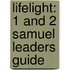Lifelight: 1 and 2 Samuel Leaders Guide