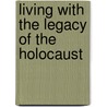 Living with the Legacy of the Holocaust door Tanja Dresp