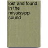 Lost and Found in the Mississippi Sound door Mary Carpenter