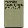 Macmillan Natural & Social Science 6 Cd door Helen Sanderson