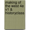 Making of the West 4e V1 & Historyclass door Thomas R. Martin