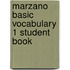 Marzano Basic Vocabulary 1 Student Book