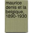 Maurice Denis Et La Belgique, 1890-1930