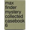 Max Finder Mystery Collected Casebook 6 by Craig Battle