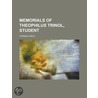 Memorials Of Theophilus Trinol, Student door Thomas Lynch